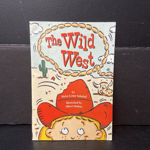 The Wild West (Scott Foresman) (Myka-Lynne Sokoloff) -reader