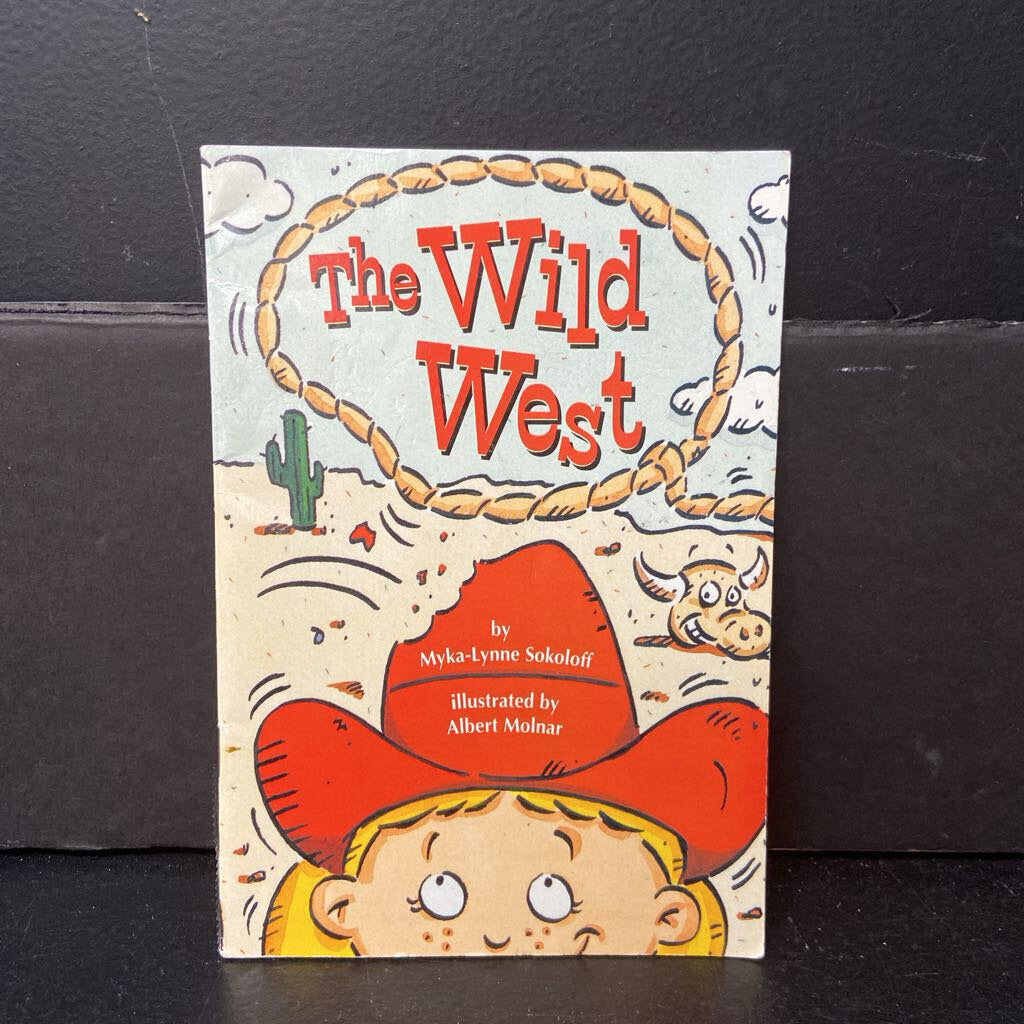The Wild West (Scott Foresman) (Myka-Lynne Sokoloff) -reader