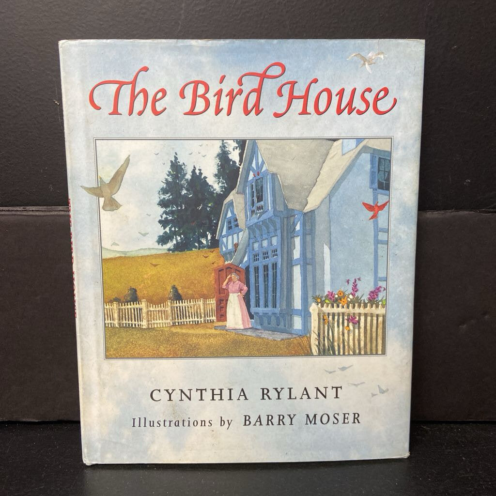 The Bird House (Cynthia Rylant) -hardcover