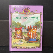 Load image into Gallery viewer, Just Too Little (Little Critter) (Gina &amp; Mercer Mayer) -character hardcover
