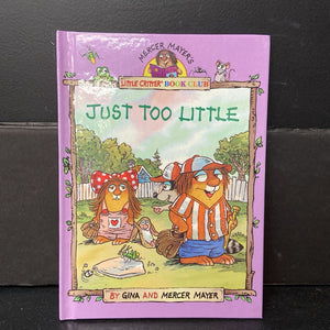 Just Too Little (Little Critter) (Gina & Mercer Mayer) -character hardcover