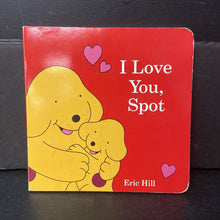 Load image into Gallery viewer, I Love You, Spot (Eric Hill) -character board
