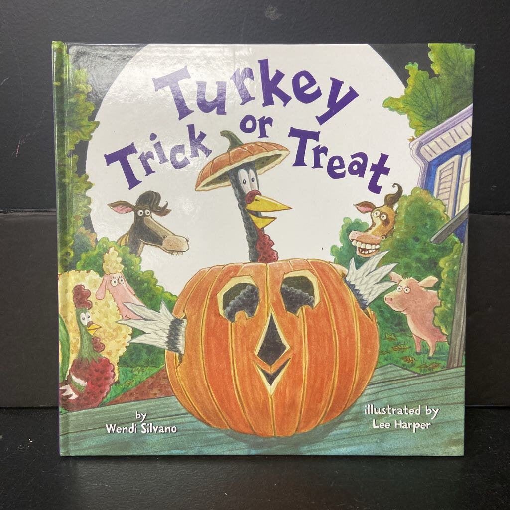 Turkey Trick or Treat (Wendy Silvano) (Halloween) -holiday hardcover