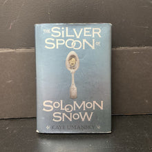 Load image into Gallery viewer, The Silver Spoon of Solomon Snow (Kaye Umansky) -chapter hardcover
