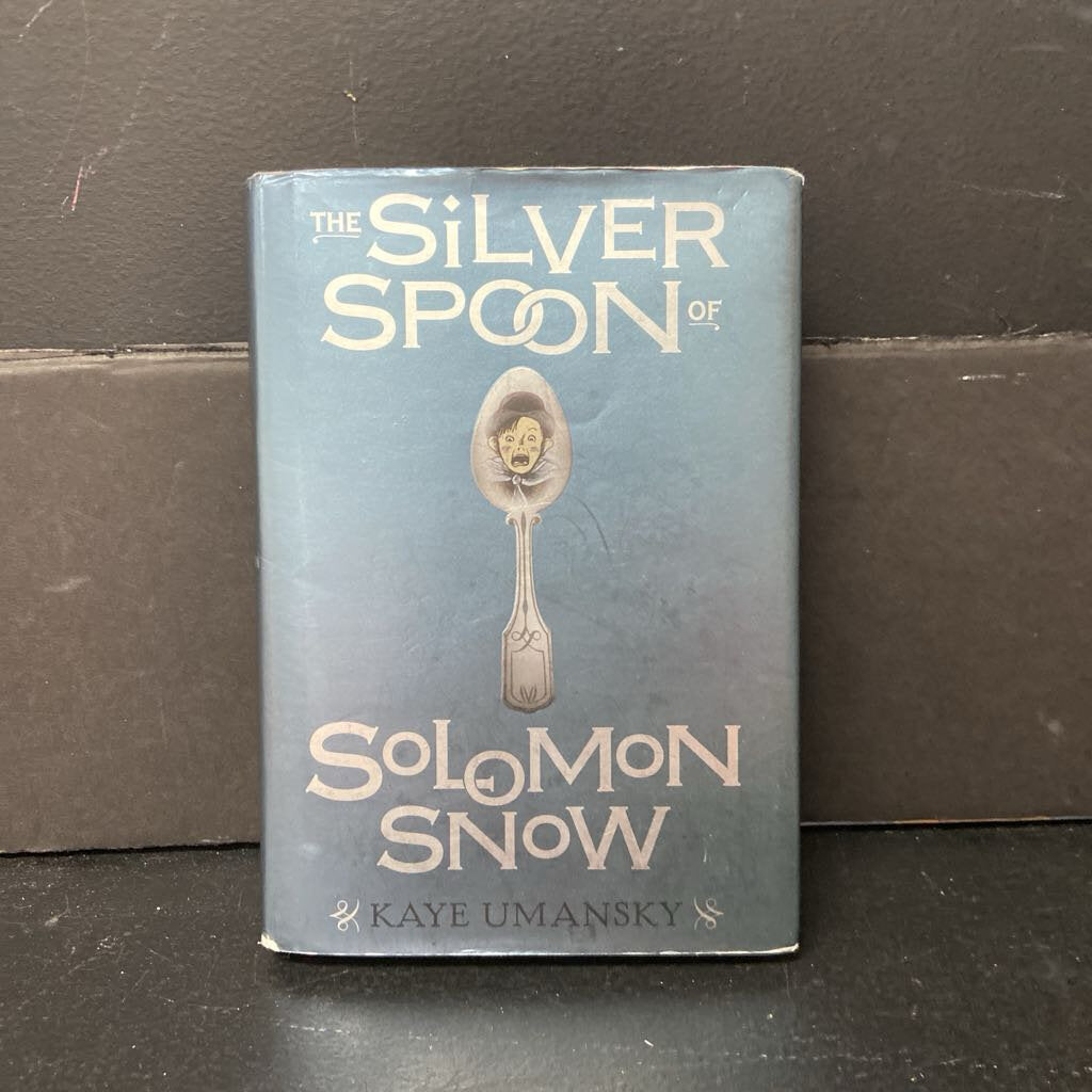 The Silver Spoon of Solomon Snow (Kaye Umansky) -chapter hardcover