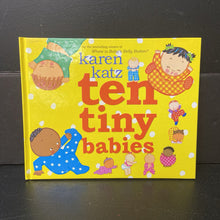 Load image into Gallery viewer, Ten Tiny Babies (Karen Katz) -hardcover
