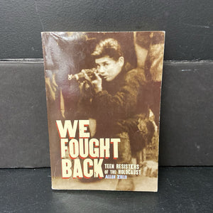 We Fought Back: Teen Resisters of the Holocaust (Allan Zullo) (Notable Event) -educational chapter paperback