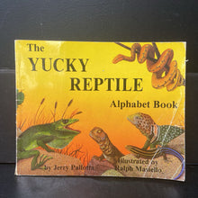 Load image into Gallery viewer, The Yucky Reptile Alphabet Book (Jerry Pallotta) -educational paperback
