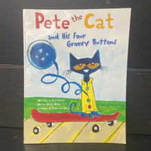 Load image into Gallery viewer, Pete the Cat and His Four Groovy Buttons (Eric Litwin/James Dean) -character paperback
