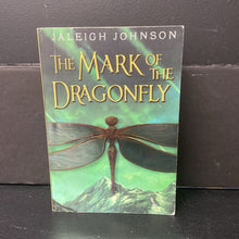 Load image into Gallery viewer, The Mark of the Dragonfly (Jaleigh Johnson) -chapter paperback
