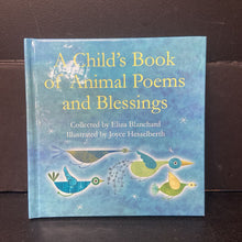 Load image into Gallery viewer, A Child&#39;s Book of Animal Poems and Blessings (Eliza Blanchard) -poetry hardcover
