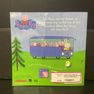 Peppa Pig: Class Trip -character paperback