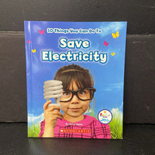 Load image into Gallery viewer, 10 Things You Can Do To Save Electricity (Jenny Mason) (Science) -educational paperback
