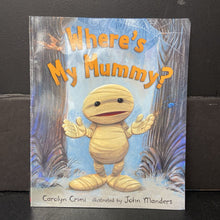 Load image into Gallery viewer, Where&#39;s My Mummy (Carolyn Crimi) (Halloween) -holiday paperback
