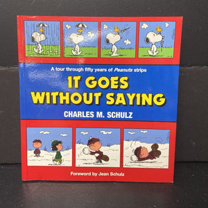 It Goes Without Saying (Charles M. Schulz) (Peanuts) -character comic paperback