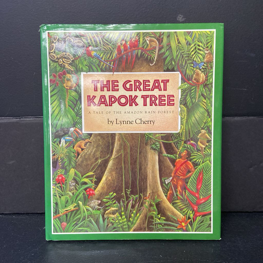 The Great Kapok Tree: A Tale of the Amazon Rain Forest (Lynne Cherry) -hardcover