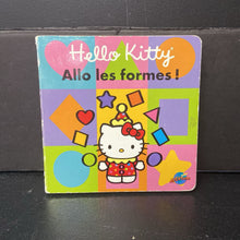 Load image into Gallery viewer, Allo les formes! / Hello Shapes! (Hello Kitty) (In French) (Catherine Girard-Audet) -character board
