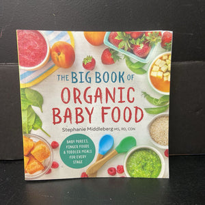 The Big Book of Organic Baby Food (Stephanie Middleberg) -food nursery paperback