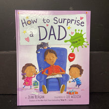 Load image into Gallery viewer, How to Surprise a Dad (Jean Reagan) (Family) -hardcover
