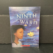 Load image into Gallery viewer, Ninth Ward (Jewell Parker Rhodes) (Notable Event - Hurricane Katrina) (Black History Month) -chapter educational paperback
