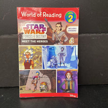 Load image into Gallery viewer, Meet the Heroes (Star Wars: Forces of Destiny) (World of Reading Level 2) -character reader paperback
