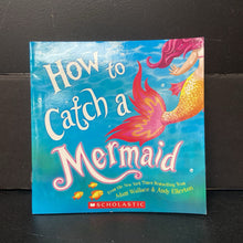 Load image into Gallery viewer, How to Catch a Mermaid (Adam Wallace &amp; Andy Elkerton) -paperback
