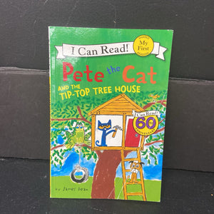 Pete the Cat and the Tip-Top Tree House (My First I Can Read) (James Dean) -character reader paperback