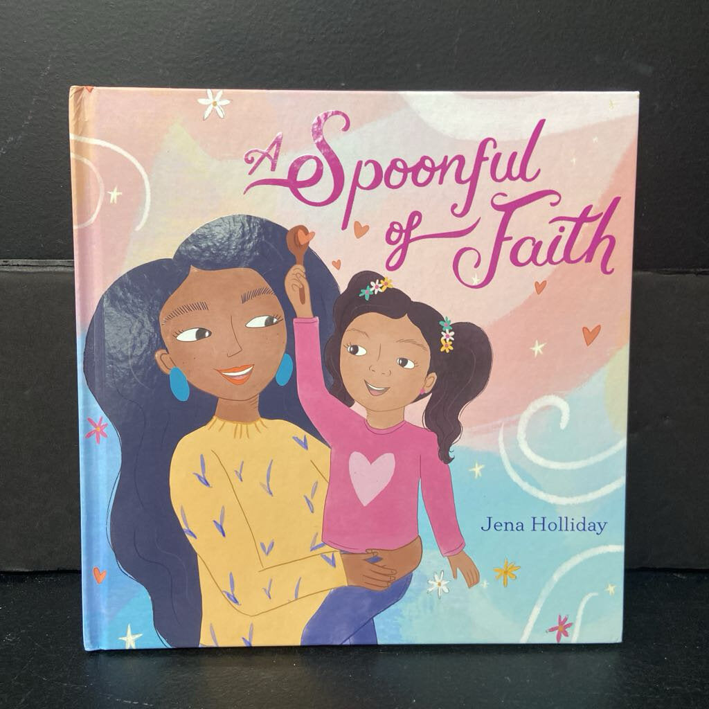 A Spoonful of Faith (Jena Holliday) (Elementary School) (Black History Month) -hardcover