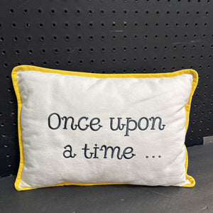 "Once upon a time..." Pillow