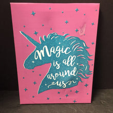 Load image into Gallery viewer, &quot;Magic is all around us&quot; Unicorn Canvas
