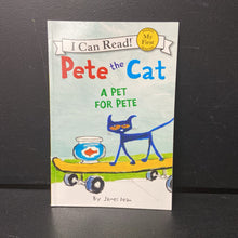 Load image into Gallery viewer, A Pet for Pete (Pete the Cat) (My First I Can Read) (James Dean) -character reader paperback
