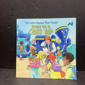 The Little Engine That Could Goes on a Class Trip (Elementary School) (Monique Z. Stephens) -character paperback