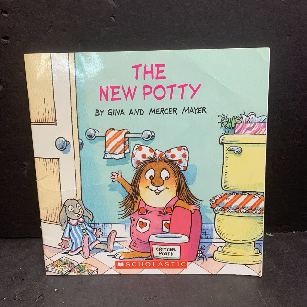 The New Potty (Little Critter) (Gina Mayer & Mercer Mayer) (Scholastic Cover) -character paperback