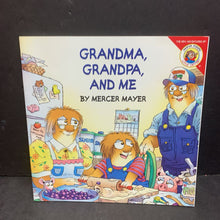 Load image into Gallery viewer, Grandma, Grandpa, and Me (The New Adventures of Little Critter) (Mercer Mayer) (Family) -character paperback
