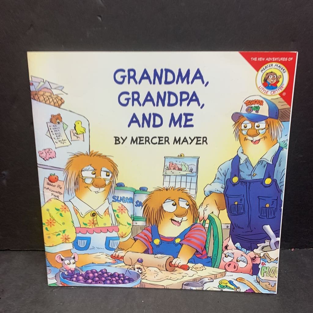 Grandma, Grandpa, and Me (The New Adventures of Little Critter) (Mercer Mayer) (Family) -character paperback