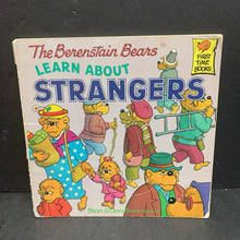 Load image into Gallery viewer, The Berenstain Bears Learn About Strangers (Stan &amp; Jan Berenstain) (Safety) -character paperback
