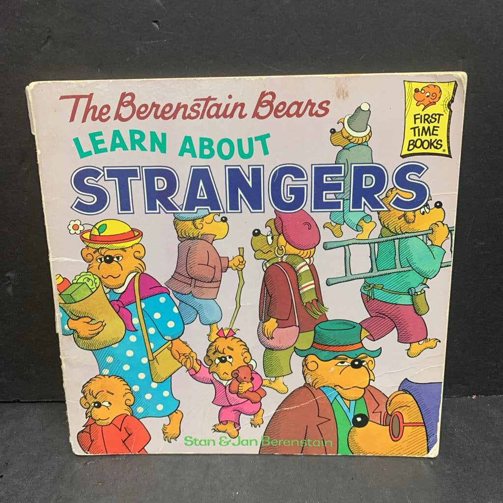 The Berenstain Bears Learn About Strangers (Stan & Jan Berenstain) (Safety) -character paperback