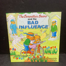 Load image into Gallery viewer, The Berenstain Bears and the Bad Influence (Stan, Jan, &amp; Mike Berenstain) -character paperback
