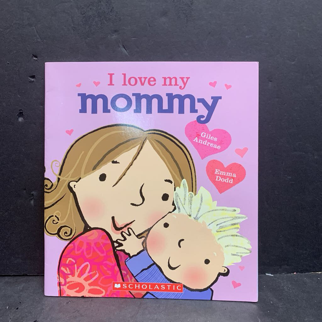 I Love My Mommy (Giles Andreae) (Family) -paperback