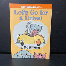 Load image into Gallery viewer, Let&#39;s Go for a Drive! (An Elephant &amp; Piggie Book) (Mo Willems) -character reader paperback
