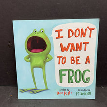 Load image into Gallery viewer, I Don&#39;t Want To Be a Frog (Dev Petty) -paperback
