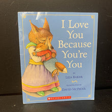 Load image into Gallery viewer, I Love You Because You&#39;re You (Liza Baker) -paperback
