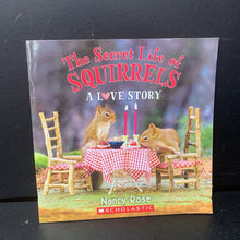 Load image into Gallery viewer, The Secret Life of Squirrels: A Love Story (Nancy Rose) -paperback
