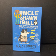 Load image into Gallery viewer, Uncle Shawn and Bill and the Pajimminy Crimminy Unusual Adventure (A.L. Kennedy) (Uncle Shawn) -series paperback
