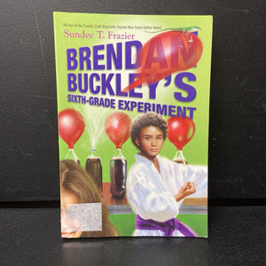 Brendan Buckley's Sixth-Grade Experiment (Sundee T. Frazier) (Brendan Buckley) -series paperback