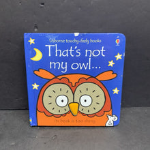 Load image into Gallery viewer, That&#39;s Not My Owl... (Usborne Touchy-Feely Books) (Fiona Watt) -touch &amp; feel board
