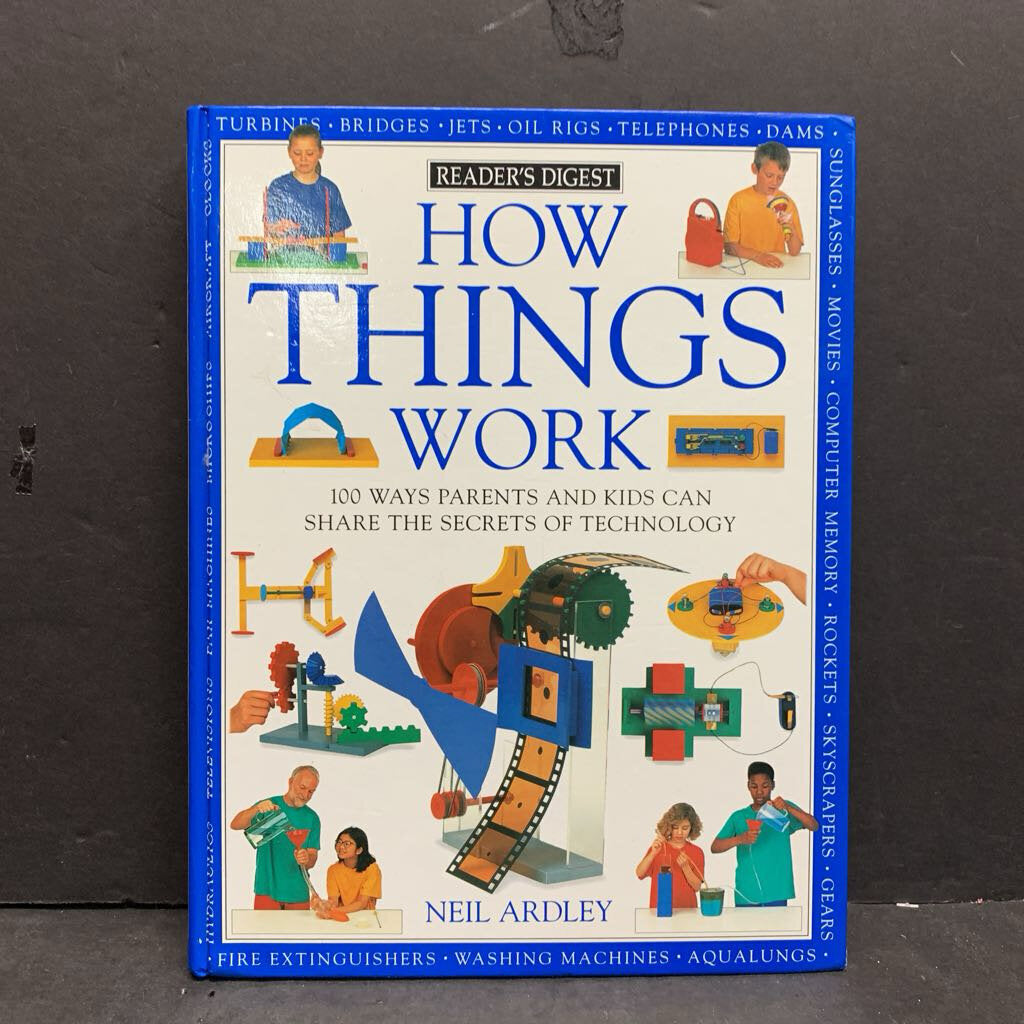 How Things Work: 100 Ways Parents and Kids Can Share the Secrets of Technology (Reader's Digest) (Neil Ardley) (Science) -educational hardcover