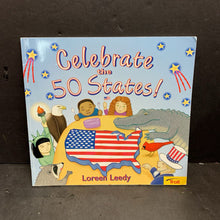 Load image into Gallery viewer, Celebrate the 50 States! (Loreen Leedy) (USA) (Notable Place) -educational paperback
