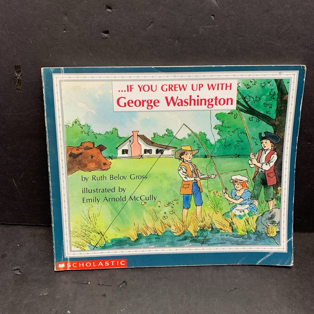 ...If You Grew Up With George Washington (Ruth Belov Gross) (Notable Person) -educational paperback