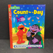 Load image into Gallery viewer, Count for a Day (Sesame Street) (Math) -interactive character educational paperback
